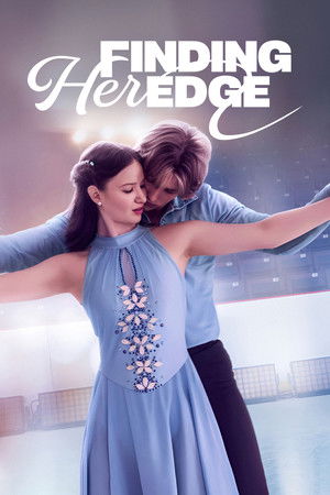 ดูซีรี่ย์ Finding Her Edge (2026) ไฟรัก ประกายฝัน หัวใจน้ำแข็ง (พากย์ไทย)