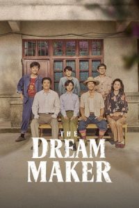 ดูซีรี่ย์ ดินแดนสร้างฝัน (ซับไทย) The Dream Maker (2026) ตอนที่ 1-40