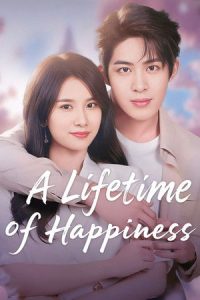 ดูซีรี่ย์จีน เพียงรัก สลับชะตา (2025) A Lifetime of Happiness EP. 1-18(พากย์ไทย)