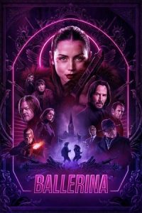 From the World of John Wick Ballerina (2025) จักรวาลของ จอห์น วิค บัลเลรินา