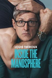 ดูหนัง Louis Theroux Inside the Manosphere หลุยส์ เทอโรซ์ เจาะโลกยุคใหม่ของชายนิยม (2026) พากย์ไทย
