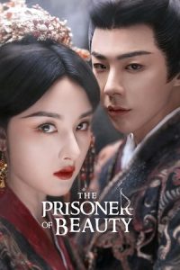 ดูซีรี่ย์ออนไลน์ The Prisoner of Beauty ปรปักษ์จำนน (2025) (พากย์ไทย)