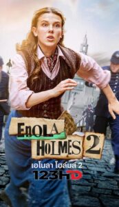 ดูหนัง เอโนลา โฮล์มส์ ภาค 2 (พากย์ไทย) Enola Holmes 2 (2022)
